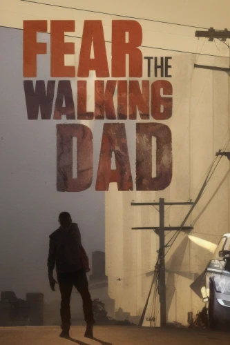 fears,to fear,fear,walking man,fearful,dad,afraid,father-day,thewalkingdead,father,fathers day,father's day,banner set,the fan's background,walking dead,father's day card,happy fathers day,happy father's day,super dad,the walking dead