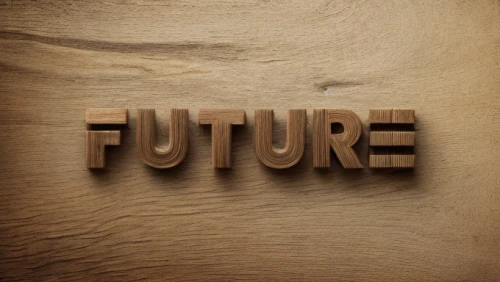 prospects for the future,face the future,future,futura,wood background,technology of the future,wooden background,wood board,wall sticker,wooden sign,cardboard background,wooden signboard,typography,at the age of,new age,the laser cuts,fridays for future,on wood,fortune,electronic signage,Material,Material,Sedimentary rock