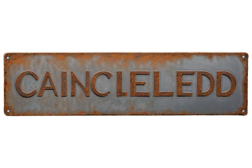 cancellation,cancel,canceled,construction sign,tin sign,wooden sign,sign board,enamel sign,sign banner,banned,wooden signboard,road-sign,sign,png image,road sign,prohibited,door sign,closed container,tree signboard,a notice,Conceptual Art,Fantasy,Fantasy 03
