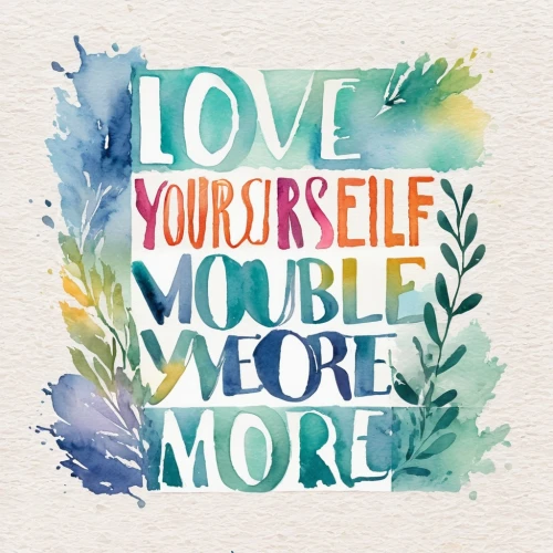 lovemore,self love,good vibes word art,self-love pride,love message note,morrie,mottoes,mobilizes,worthwhile,modernise,commandment,moveable,livable,mobifone,yourselfers,immobilizes,reliably,embraceable,watercolor frame,hand lettering,Illustration,Paper based,Paper Based 25