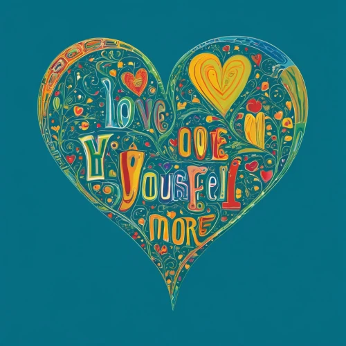 self love,lovemore,love message note,threadless,colorful heart,self-love pride,yourself,loveourplanet,morrie,mottoes,good vibes word art,yourselfers,in measure love,yourselves,affirmation,the beatles,freelove,gottman,valentine's card,platitude,Art,Artistic Painting,Artistic Painting 33