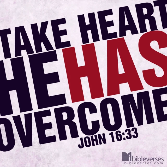 a white poster with black and red lettering that says take heart the has overcome