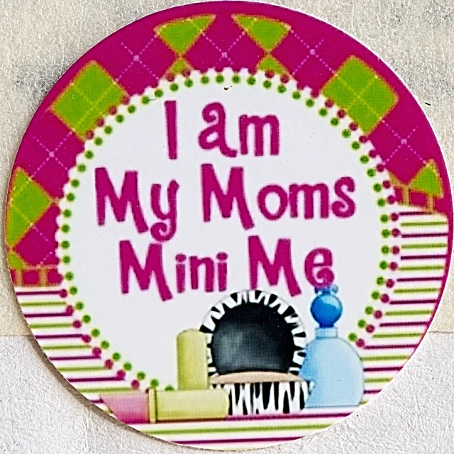 an image of a plate with the text i am my moms mini me