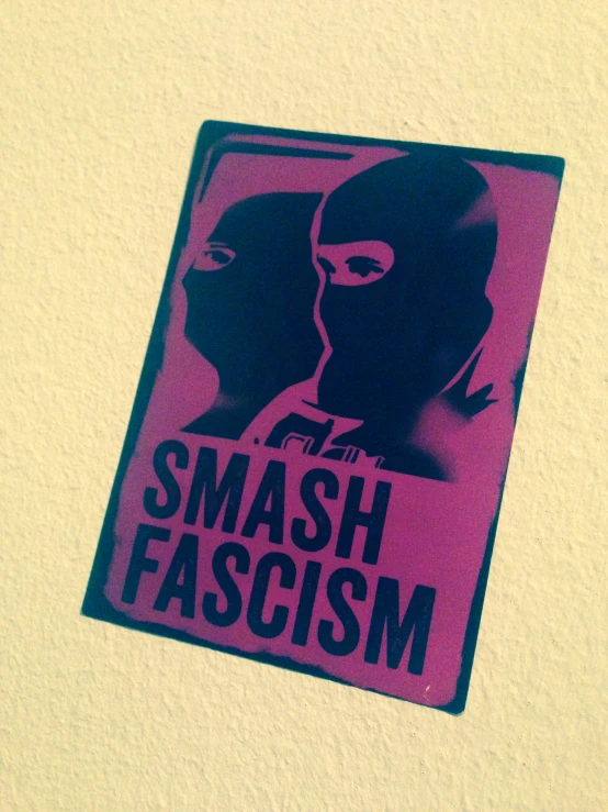 a sticker that says smash fascism on it