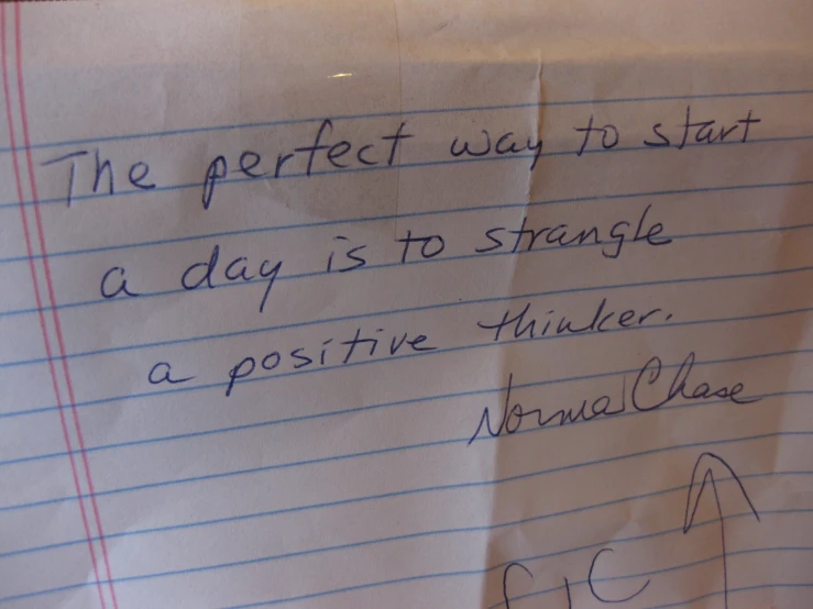 a piece of paper that says, the perfect way to start a day is to straighte a positive minds mindet michael chase