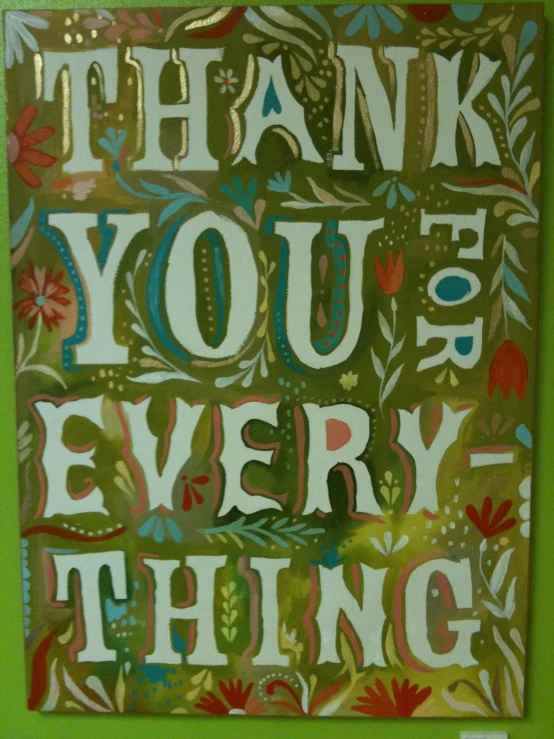 a painted sign that says thank you all everything
