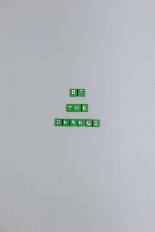 a green sign that says be the change, an album cover, trending on pexels, ivan chermayeff, cd, artwork, healthcare