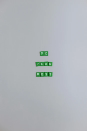 a piece of paper with the words do your best written on it, an album cover, by Awataguchi Takamitsu, virgil abloh, 2 5 6 x 2 5 6 pixels, green letters, yung lean