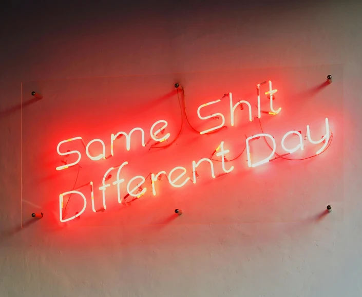a neon sign that says some shit different day, an album cover, pexels, saatchi art, very funny, 6, karma