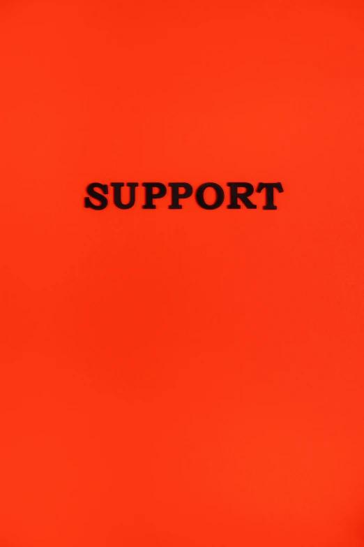 an orange box with the word support written on it, an album cover, by Derek Jarman, dada, virgil abloh, single color, dark orange black white red, portrait n - 9