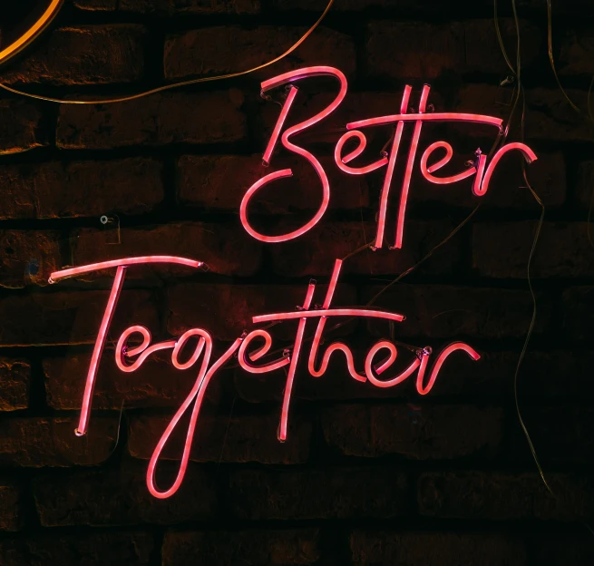 a neon sign that says better together on a brick wall, by Julia Pishtar, pexels contest winner, holding each other, brightly lit pink room, grown together, multi-part