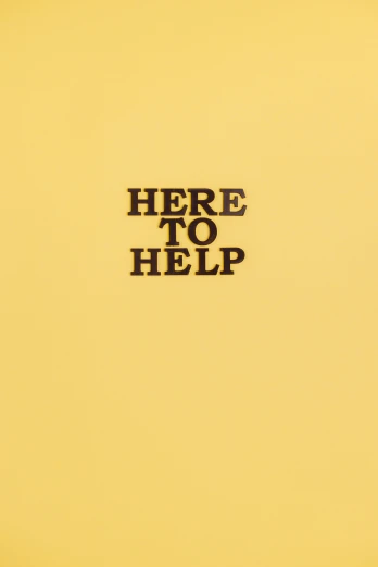 there is a sign that says here to help, an album cover, by Derek Jarman, on a yellow paper, 256x256, help, hegre