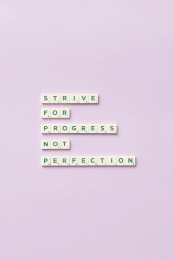 the words strive for progress not perfection on a pink background, a photo, by Silvia Pelissero, tumblr, aestheticism, curvy build, pixel perfect, plan, true