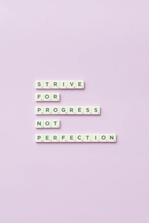 the words strive for progress not perfection on a pink background, a photo, by Silvia Pelissero, tumblr, aestheticism, curvy build, pixel perfect, plan, true