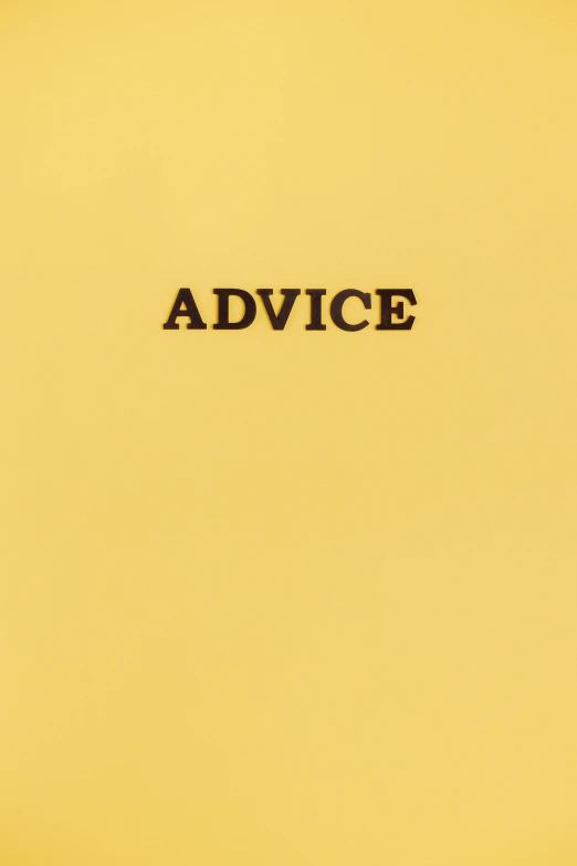 the words advice written in black on a yellow background, an album cover, by Dave Allsop, dwell, - 8, ap