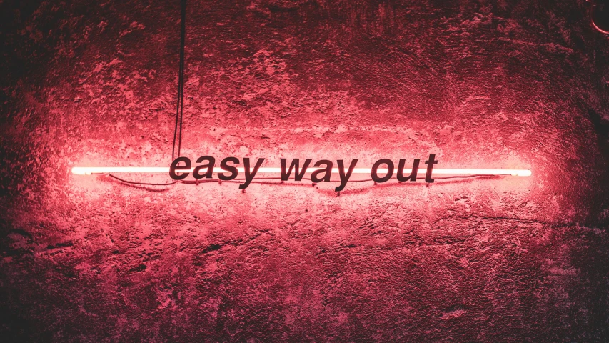 a neon sign that says easy way out, an album cover, pixabay, graffiti, 💋 💄 👠 👗, light academia aesthetic, cosy atmoshpere, yeezy