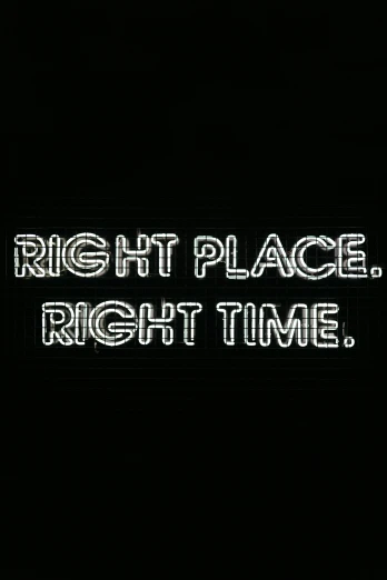 a neon sign that says right place right time, reddit, graffiti, list, noir, sitting, 256x256