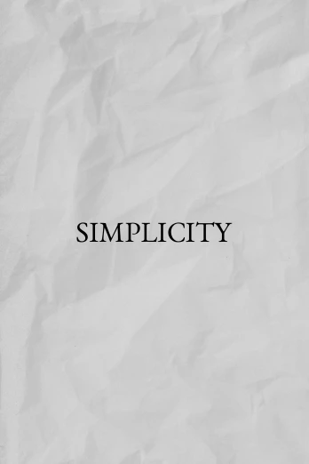 a piece of paper with the word simplicity written on it, an album cover, tumblr, minimalism, sin city, wallpaper aesthetic, simple clothes, university