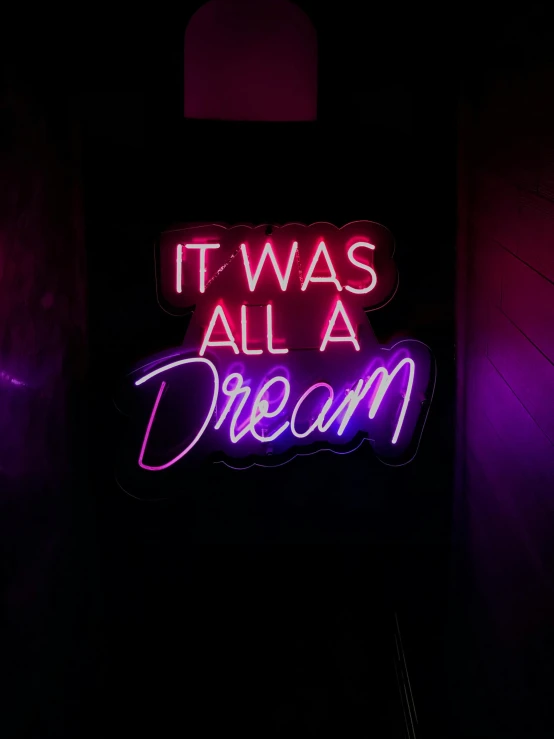 a neon sign that says it was all a dream, unsplash contest winner, purple and pink, instagram story, reality infused with dreams, profile image