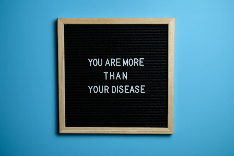 a letter board that says you are more than your disease, a picture, pexels, square, black, stats
