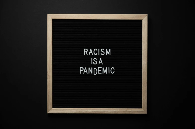a letter board that says racism is a pandemic, trending on pexels, 1024x1024, fan favorite, profile picture, rustic