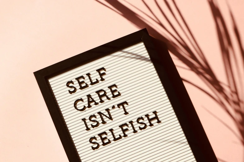 a sign that says self care isn't selfish, shutterstock, aestheticism, instagram post, set on singaporean aesthetic, profile image, 2019 trending photo