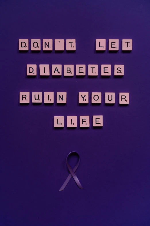 a sign that says don't let diabetes ruin your life, by Elaine Duillo, pixabay, renaissance, ((purple)), repetition, darkness, instagram picture