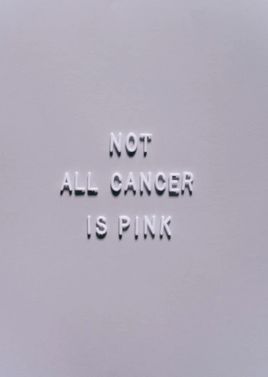 a sign that says not all cancer is pink, by Suzanne Duchamp-Crotti, tumblr, y 2 k aesthetic, high quality picture, 8, gray