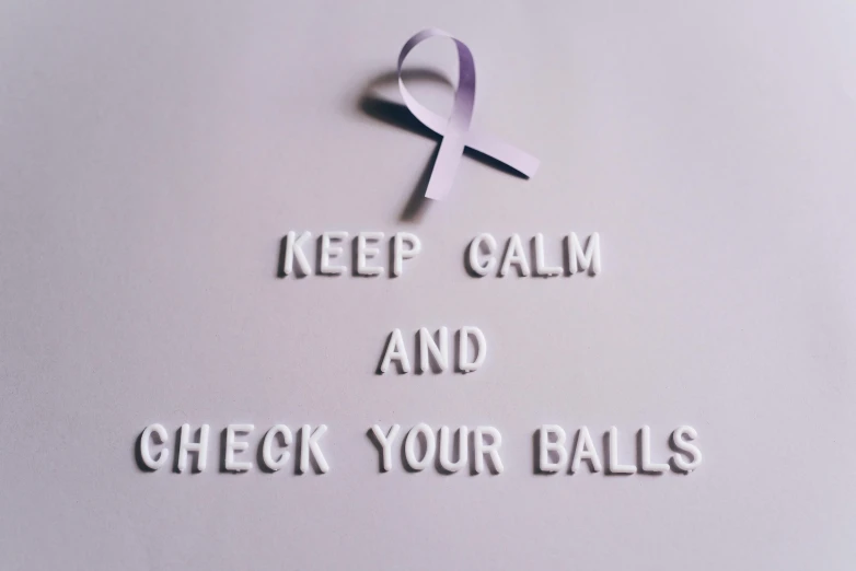 a sign that says keep calm and check your balls, unsplash, purple ribbons, tumors, instagram picture, protect