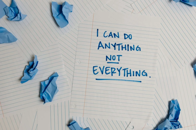 a piece of paper with the words i can do anything not everything written on it, an album cover, inspired by Tracey Emin, unsplash, blue colored, bullying, littered, profile picture 1024px