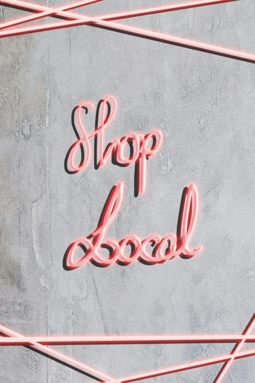 a neon sign that says shop local on the side of a building, chalk art, trending on pexels, loosely cropped, flat lay, profile image, foil