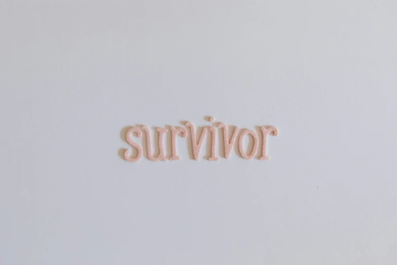 a close up of the word survivor on a white surface, by Dulah Marie Evans, silicone skin, paper cutout, healthcare, sunraise
