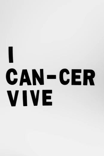 a black and white photo with the words i can cer vive, concrete poetry, trending on r/streetwear, the cure for cancer, v tuber