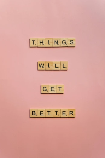 scrabbles spelling things will get better, poster art, trending on pexels, pink background, positive energy, getty images, perfectly tileable