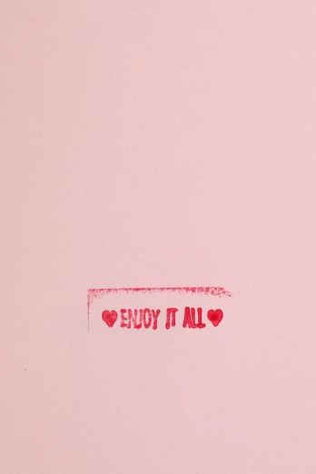 a red sticker that says enjoy it all, an album cover, by Tracey Emin, pastel pink, ((pink)), null, extra detail