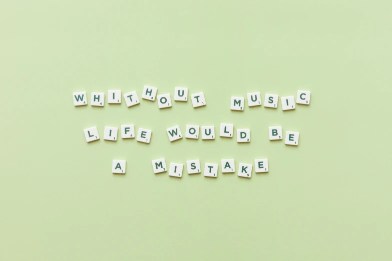 the words without music life would be a mistake on a green background, unsplash, white background, mosaic, background image, messages