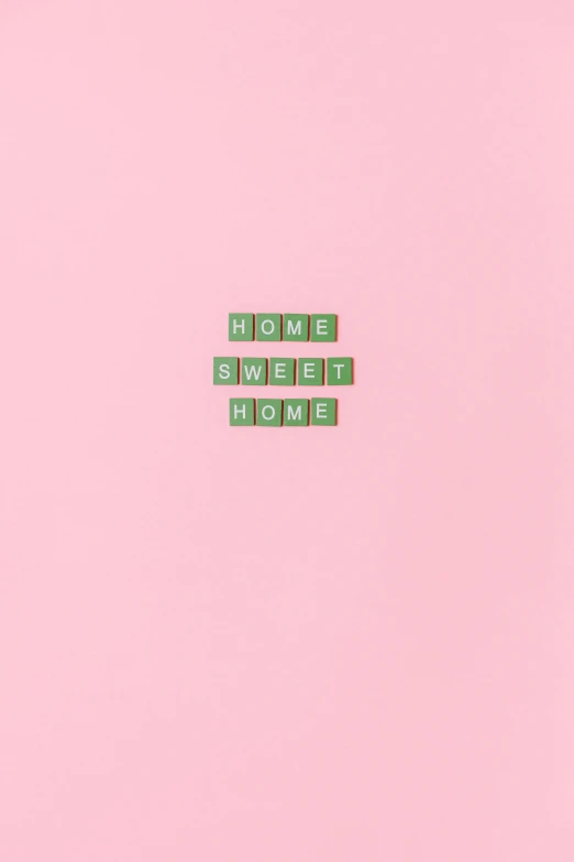 the words home sweet home on a pink background, an album cover, by Wes Anderson, tumblr, conceptual art, john pawson, 2 5 6 x 2 5 6, green and pink fabric, rinko kawauchi