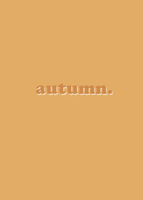 an orange background with the word autumn on it, an album cover, tumblr, aestheticism, 2 5 6 x 2 5 6, !! muted colors!!, trending on r/streetwear, beige and gold tones