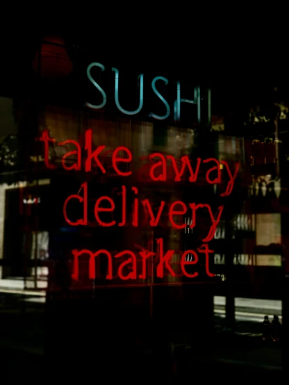 a neon sign that says sushi take away delivery market, a photo, by Robert Feke, temporary art, ((oversaturated)), epicurious, upset, university