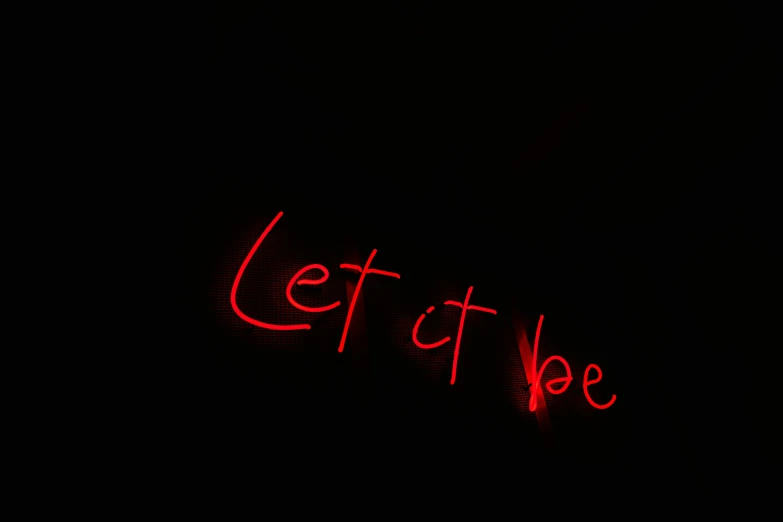 the word let it be lit up in the dark, an album cover, by Felix-Kelly, pexels, red neon, 🦩🪐🐞👩🏻🦳, enter the void, bts