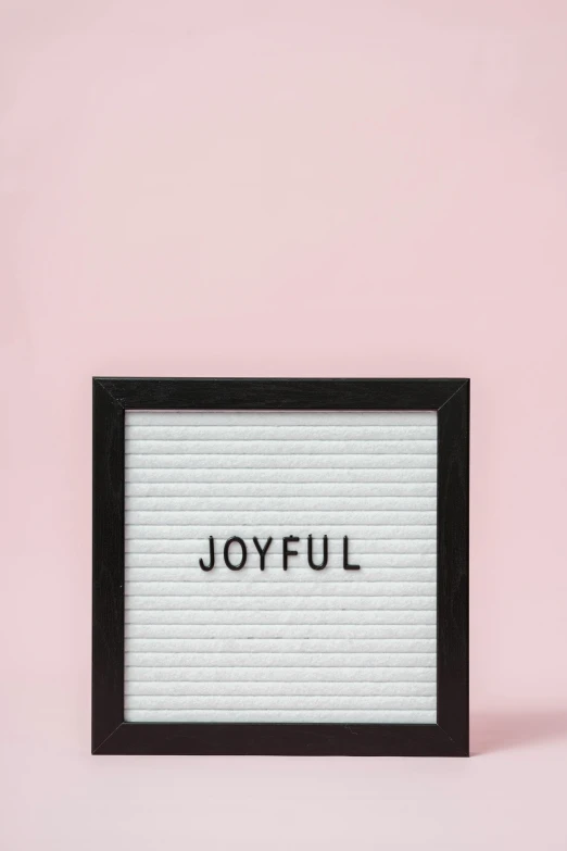 a letter board with the word joyful written on it, a picture, trending on unsplash, postminimalism, square pictureframes, light pink, striped, blessed