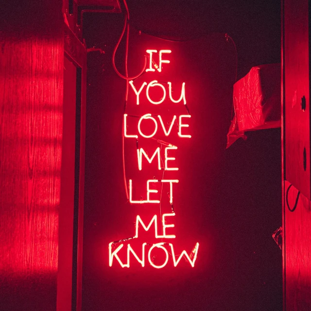 a neon sign that says if you love me let me know, an album cover, red light, 3 4 5 3 1, neon basement, knowledge
