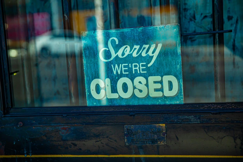a blue sign that says sorry we're closed, pexels, renaissance, square, michael sowa, etsy, maintenance photo