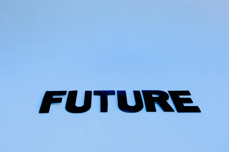 a close up of a sign with the word future on it, futurism, in the style of john baldessari, photographed for reuters, bright blue future, hegre