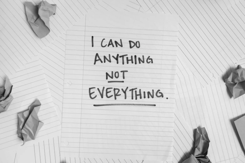 a piece of paper with the words i can do anything not everything written on it, a picture, tumblr, aestheticism, black and white image, narcissist, ffffound, idol