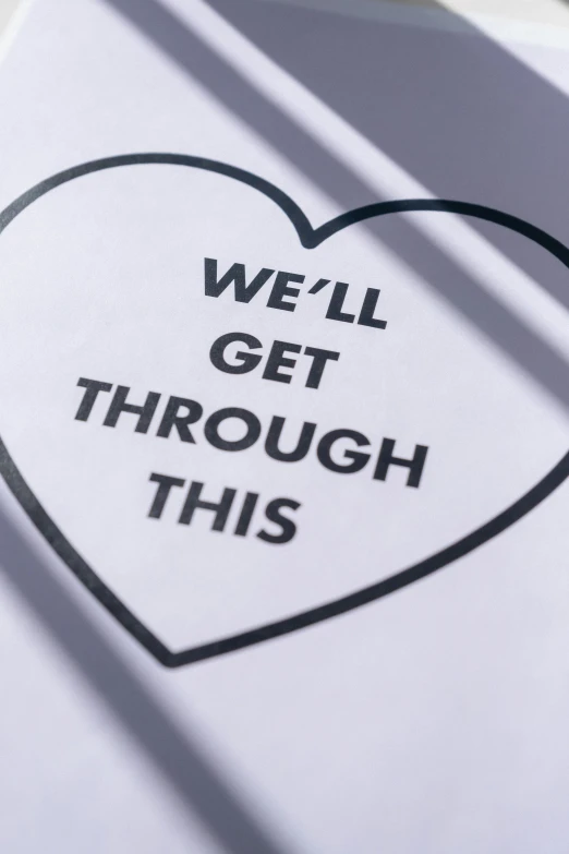 a picture of a heart with the words we'll get through this, vinyl cut ready, high-quality photo, thumbnail