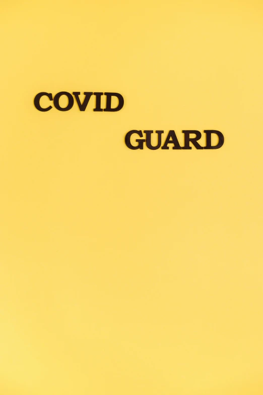 a sign that says covid guard on a yellow background, an album cover, by Edward Ruscha, - 9, ffffound, - 8