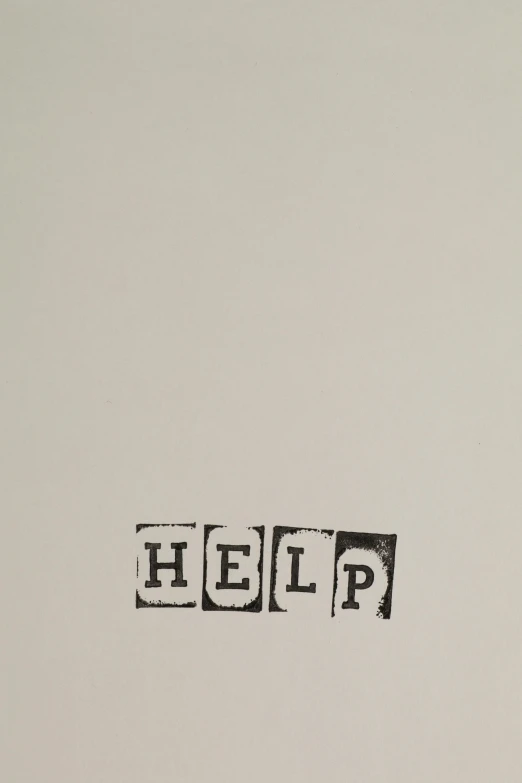 a piece of paper with the word help written on it, an album cover, inspired by Ian Hamilton Finlay, mail art, ffffound, irving penn, ta ha, stamped