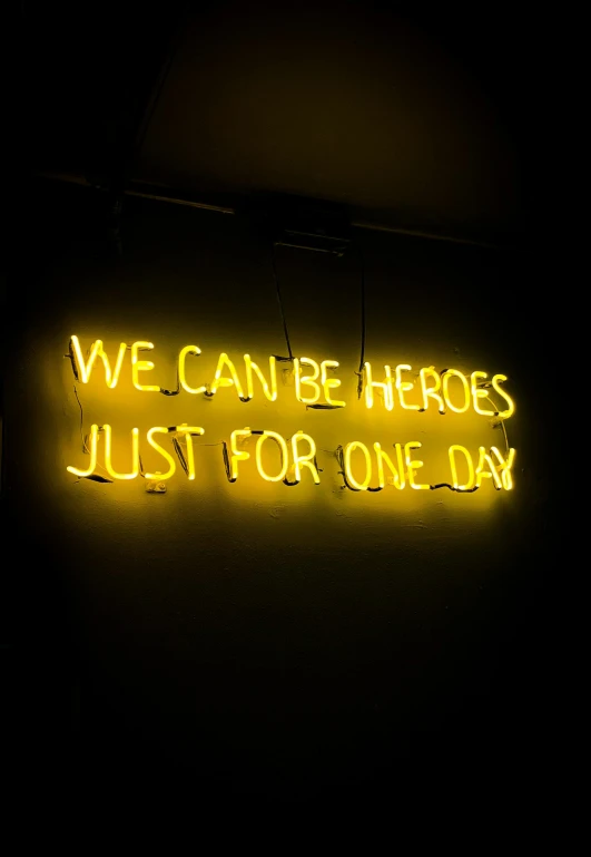 a neon sign that says we can be heroes list for one day, by Niko Henrichon, pexels, instagram picture, 2 0 0 0's photo, julia hetta, profile photo