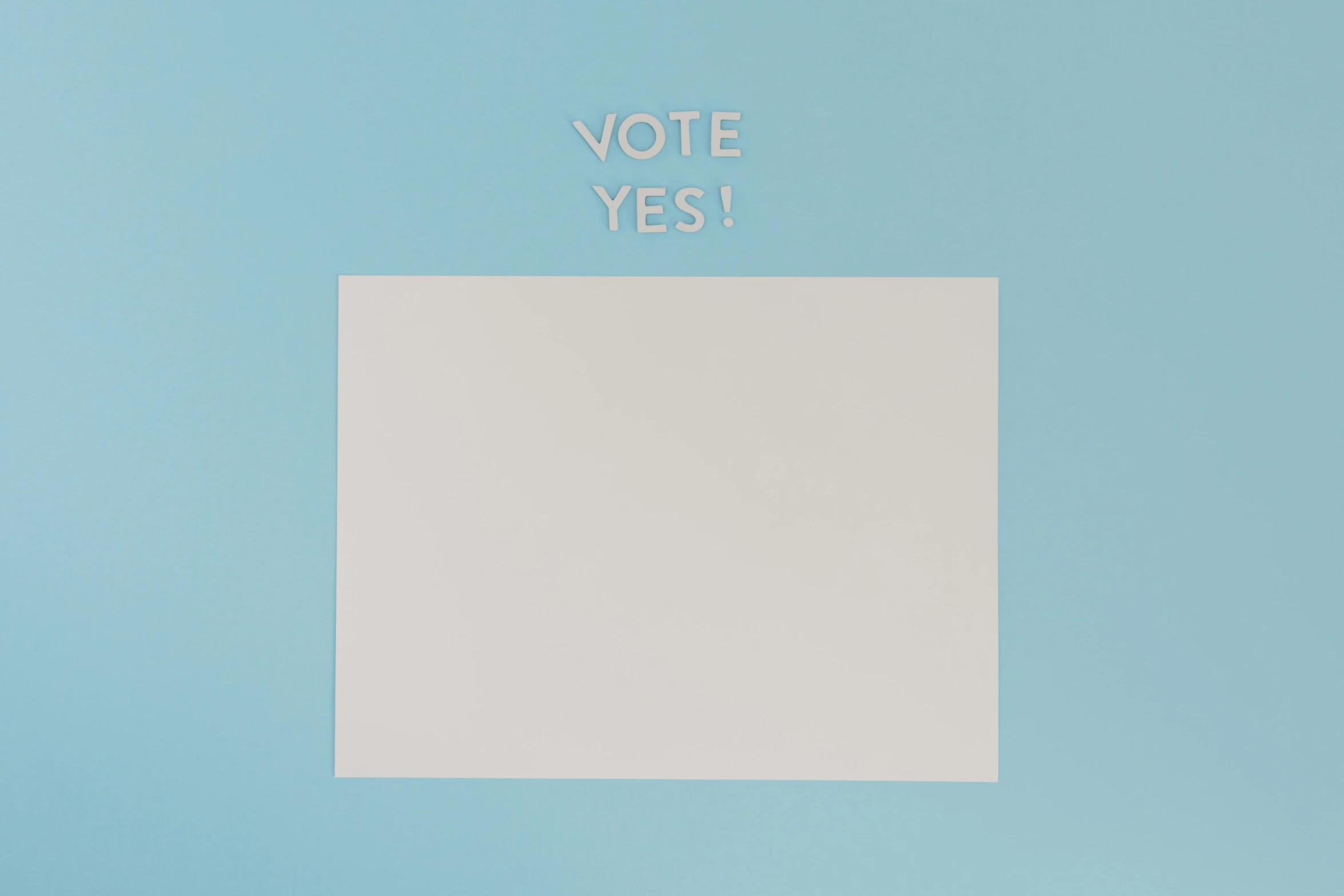 a piece of paper with the words vote yes on it, unsplash contest winner, cyan photographic backdrop, society 6, ffffound, whiteboards